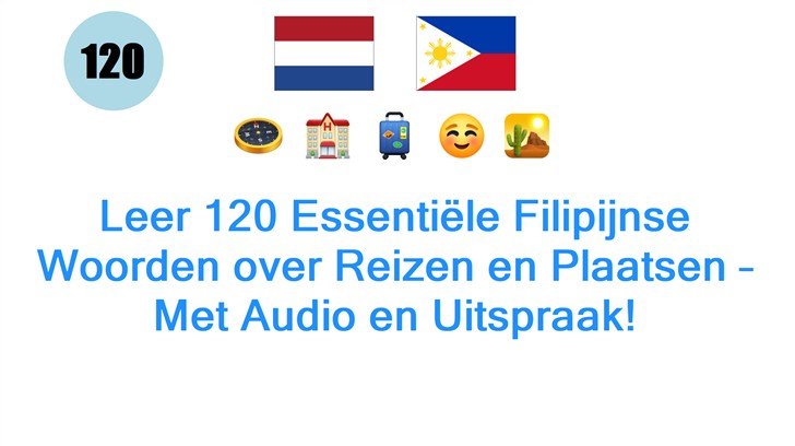 Leer 120 Essentiële Filipijnse Woorden over Reizen en Plaatsen – Met Audio en Uitspraak!